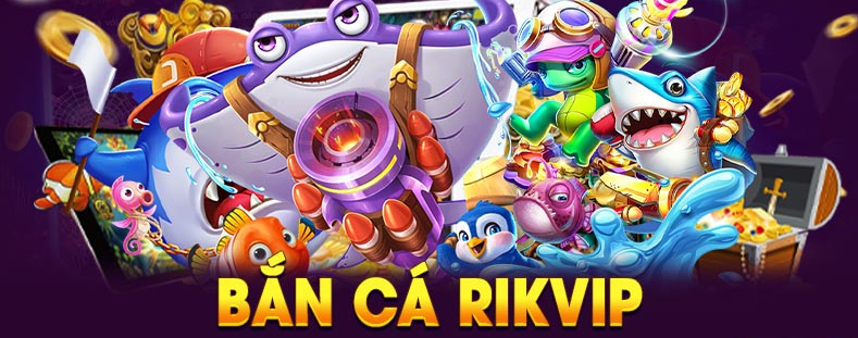 ban ca rikvip 1